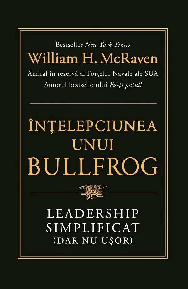 Intelepciunea unui bullfrog. Leadership simplificat (dar nu usor)