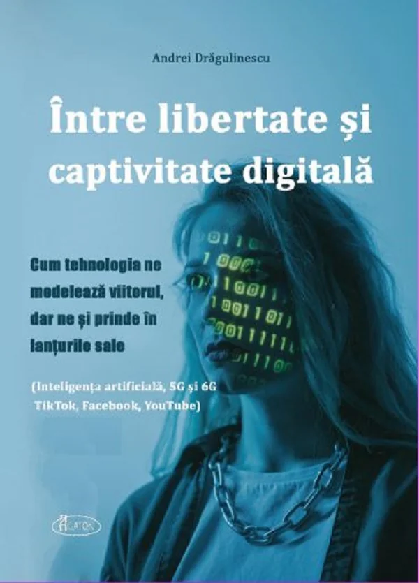 Intre libertate si captivitate digitala