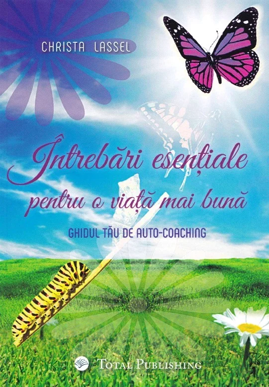 Intrebari esentiale pentru o viata mai buna