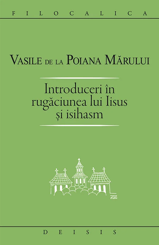 Introduceri in rugaciunea lui Iisus si Isihasm