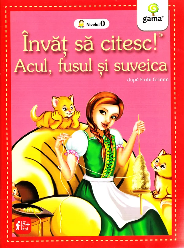 Invat sa citesc! Acul, fusul si suveica dupa Fratii Grimm