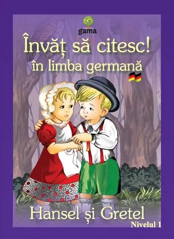 Invat sa citesc! In limba germana. Hansel si Gretel
