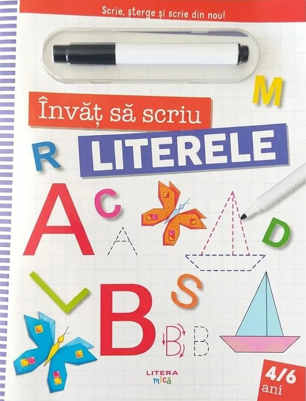 Invat sa scriu. Literele. scrie, sterge si scrie din nou!