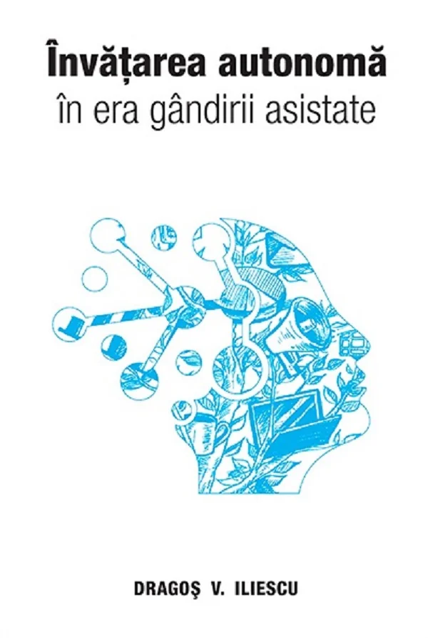 Invatarea autonoma in era gandirii asistate