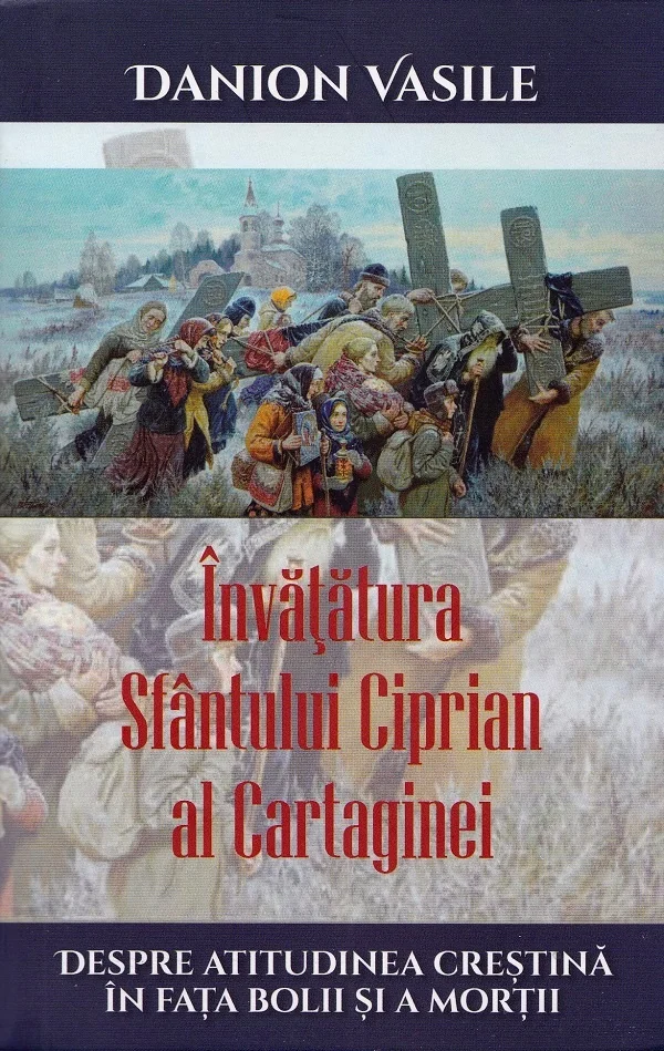 Invatatura Sfantului Ciprian al Cartaginei despre atitudinea crestina