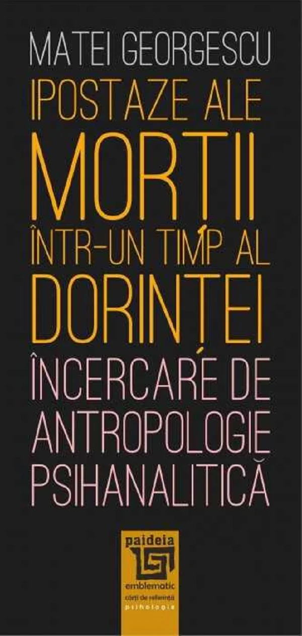Ipostaze ale mortii intr-un timp al dorintei