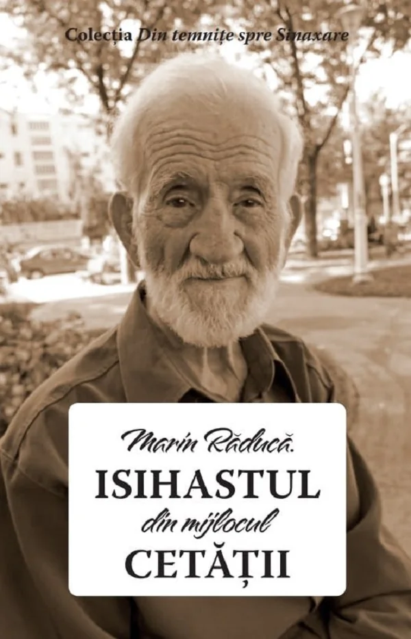 Isihastul din mijlocul cetatii