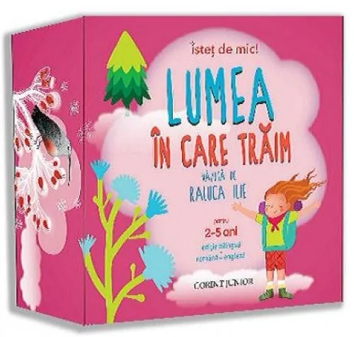 Istet de mic! Lumea in care traim 2-5 ani