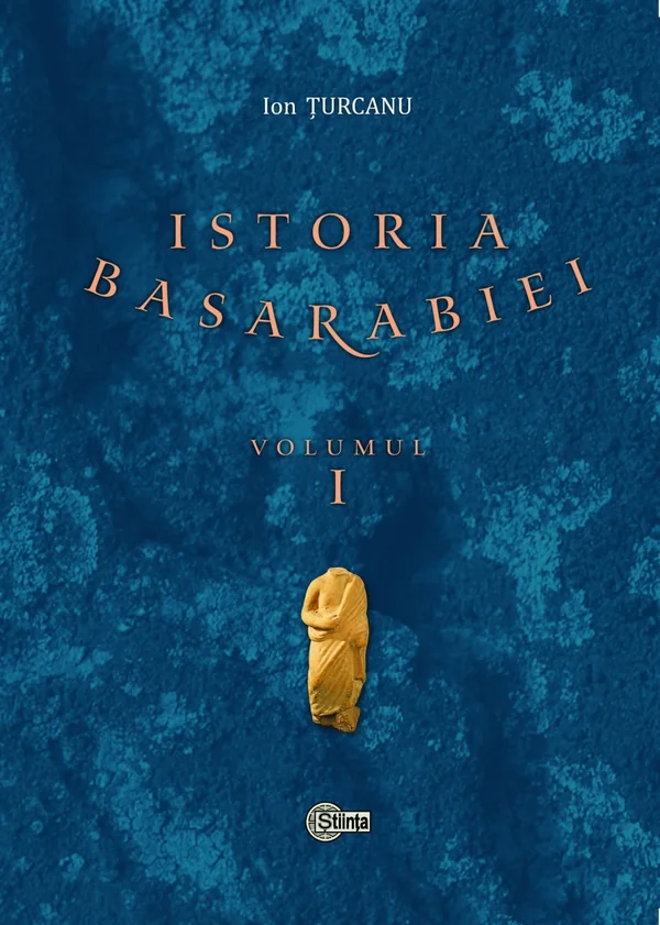 Istoria Basarabiei Vol.1
