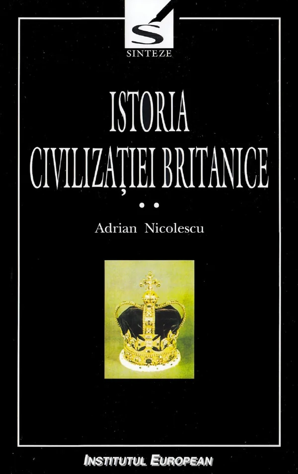 Istoria civilizatiei britanice. Vol.2. Secolul al XVII-lea: 1603-1714