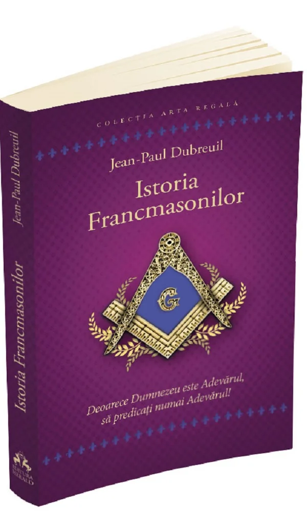 Istoria francmasonilor - Jean-Paul Dubreuil