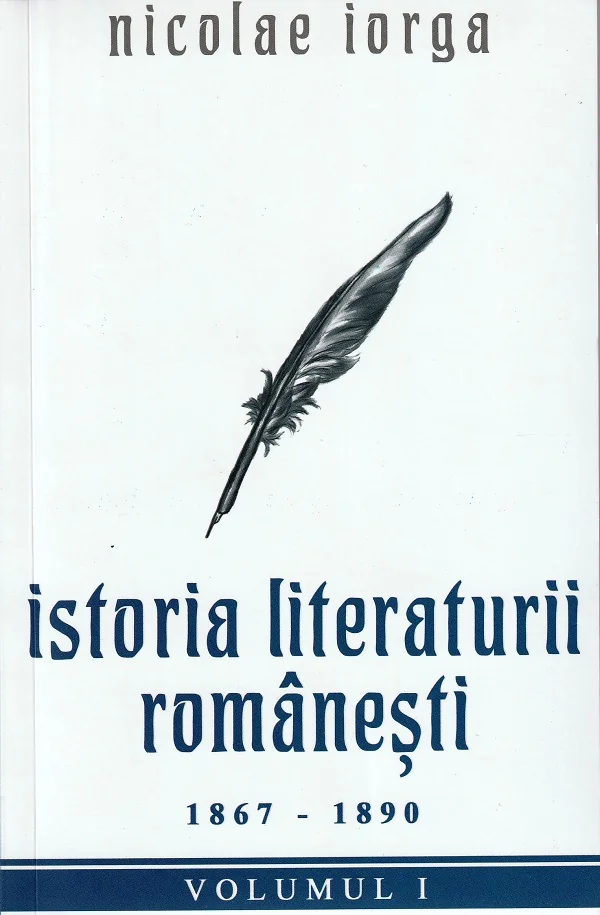 Istoria literaturii romanesti Vol.1: 1867-1890