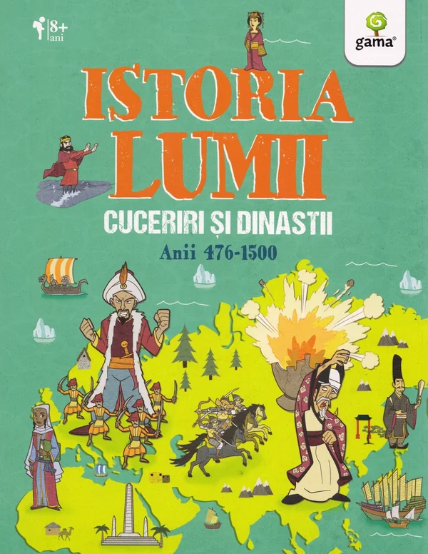 Istoria lumii: Cuceriri si dinastii: anii 476-1500