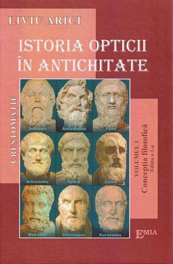 Istoria opticii in antichitate. Crestomatie. Vol. 1 Conceptia filozofica Ed.2