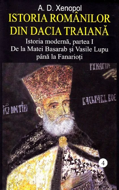 Istoria romanilor din Dacia Traiana Vol.4
