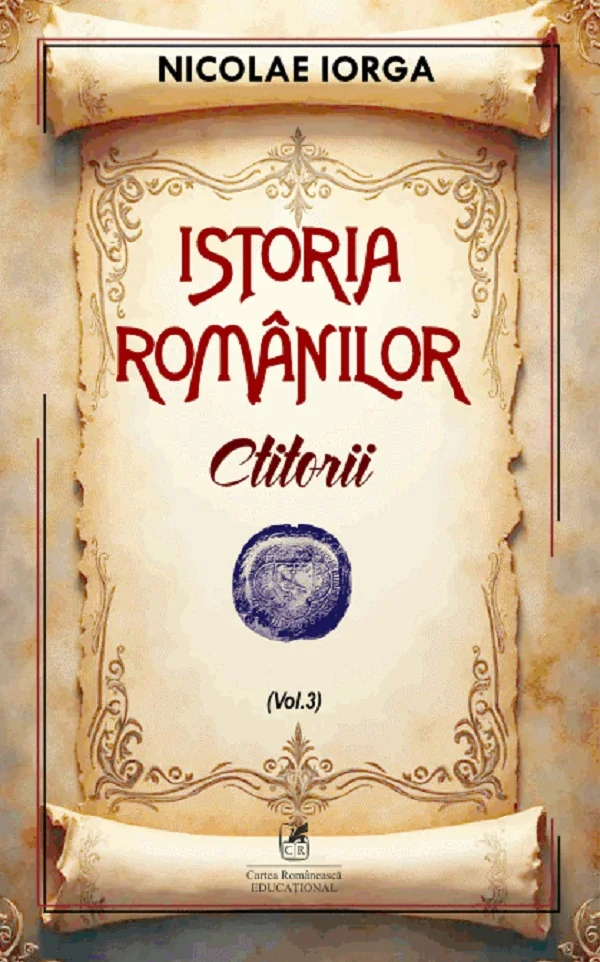 Istoria romanilor Vol.3: Ctitorii