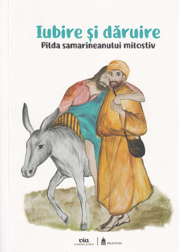 Iubire si daruire - Pilda samarineanului milostiv