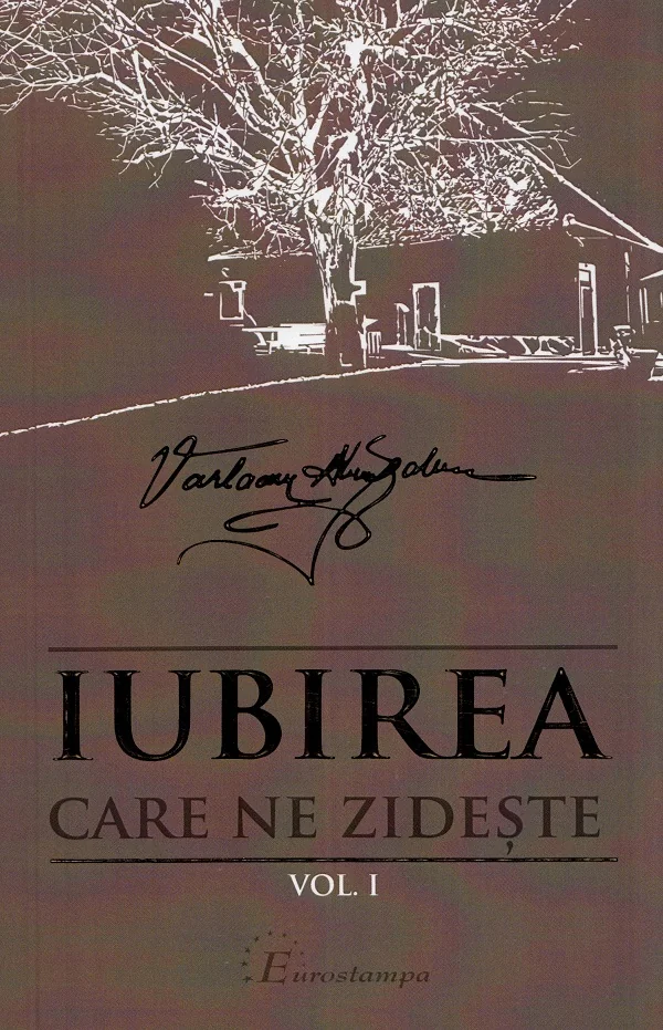 Iubirea care ne zideste Vol.1