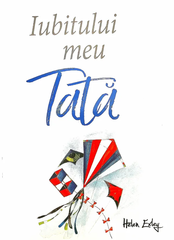 Iubitului meu tata ed.2018 - Helen Exley