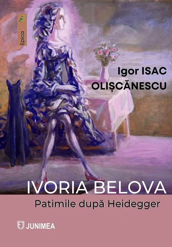 Ivoria Belova. Patimile dupa Heidegger