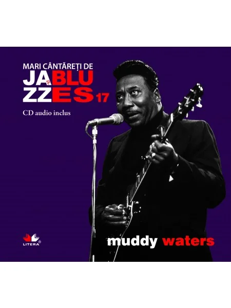 Jazz si Blues 17: Muddy Waters + CD