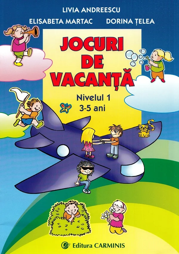 Jocuri de vacanta. Nivelul I 3-5 ani - Livia Andreescu, Elisabeta Martac, Dorina Telea