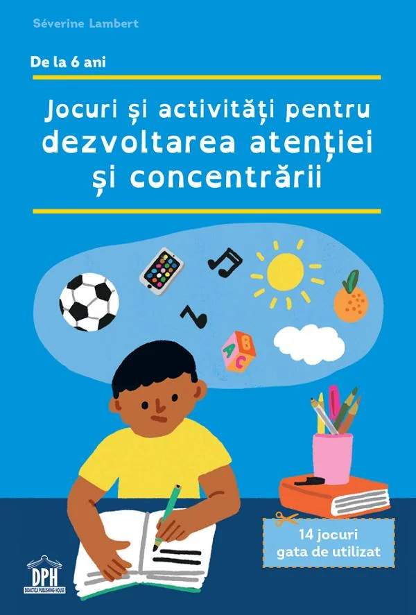 Jocuri si activitati pentru dezvoltarea atentiei si concentrarii