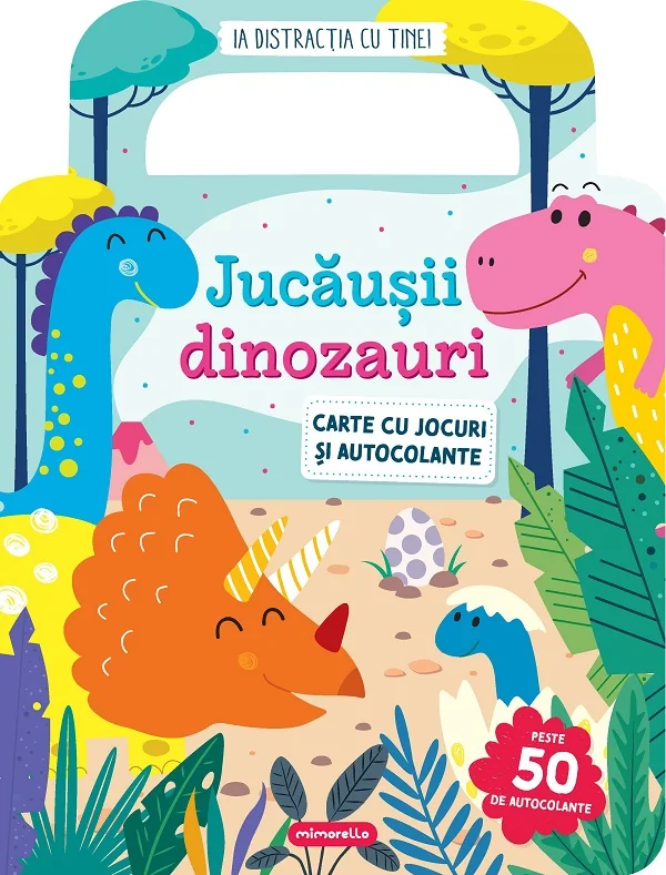 Jucausii dinozauri. Carte cu jocuri si autocolante
