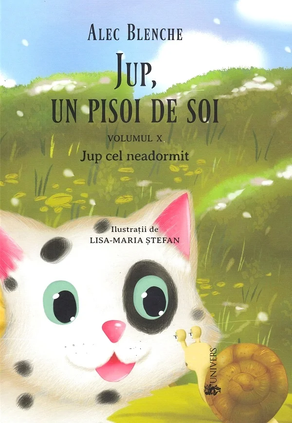 Jup, un pisoi de soi. Vol.10: Jup cel neadormit-  Alec Blenche