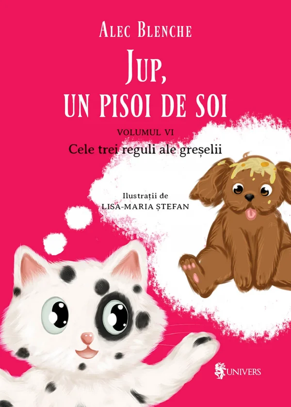 Jup, un pisoi de soi. Vol.6: Cele trei reguli ale greselii
