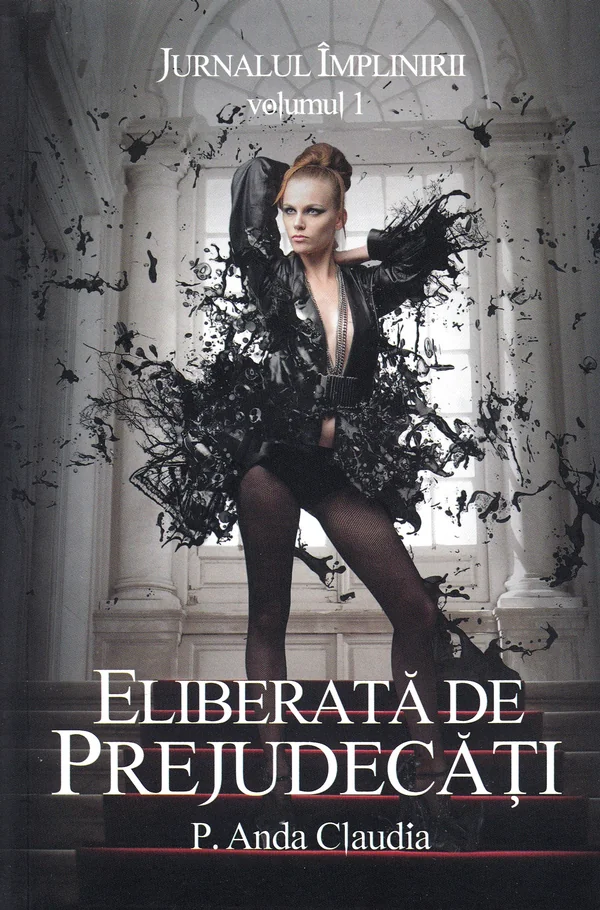 Jurnalul Implinirii Vol.1: Eliberata de prejudecati