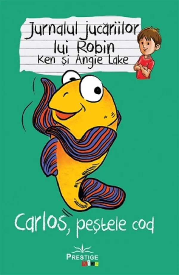 Jurnalul jucariilor lui Robin. Carlos, pestele Cod