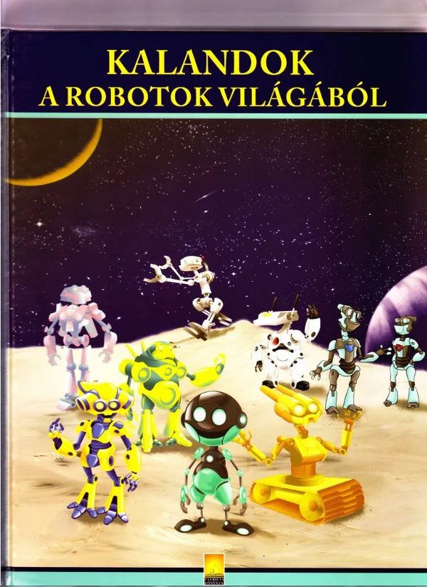 Kalandok a robotok vilagabol. Aventuri din lumea robotilor