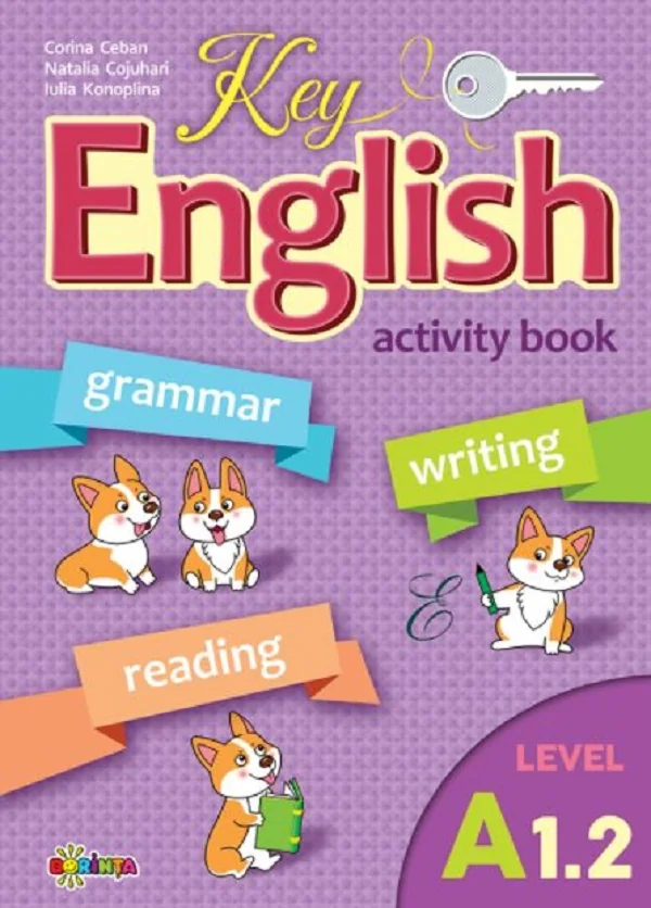 Key English A1.2. Activity book - Corina Ceban, Natalia Cojuhari