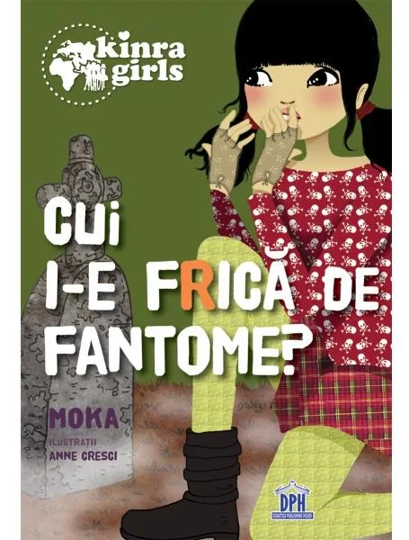 Kinra Girls: Cui i-e frica de fantome?