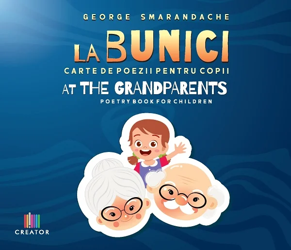 La bunici. At the Grandparents: Carte de poezii pentru copii