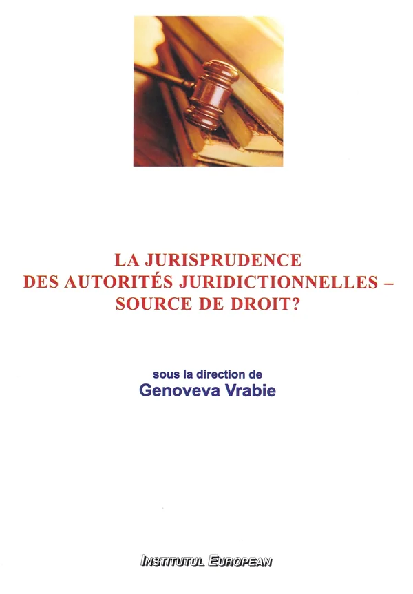 La jurisprudence des autorites juridictionnelles - source de droit?