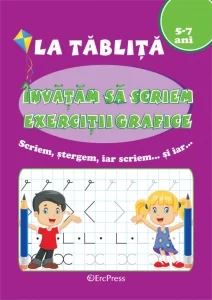 La tablita: Invatam sa scriem. Exercitii grafice 5-7 ani