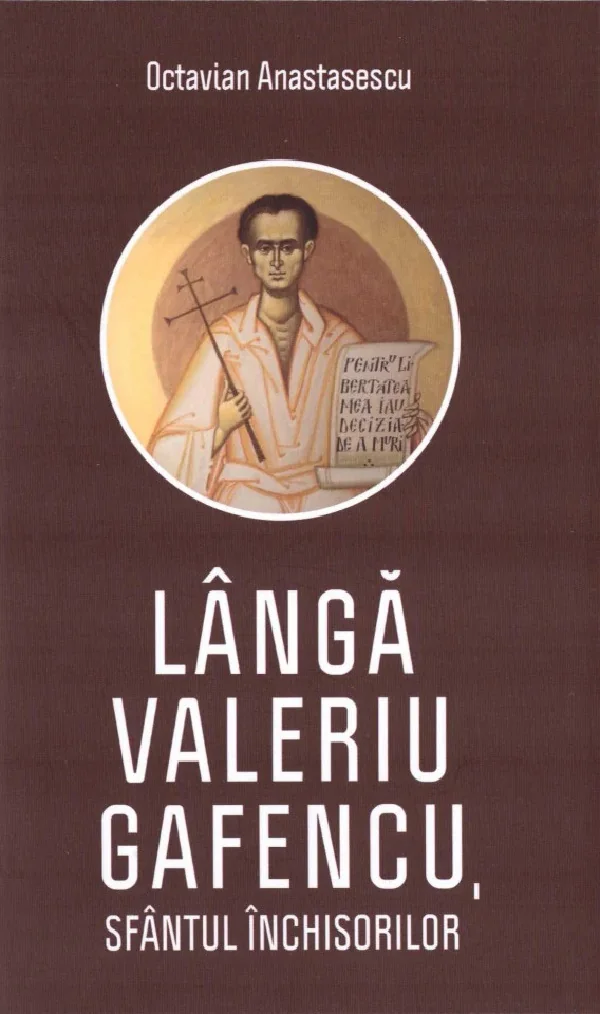 Langa Valeriu Gafencu, Sfantul inchisorilor
