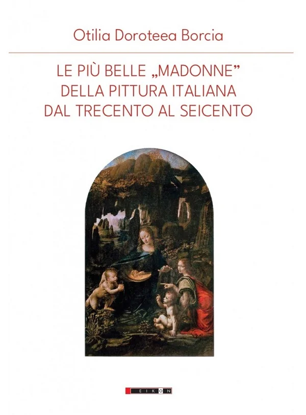 Le piu belle Madonne della pittura italiana dal trecenta al seicento