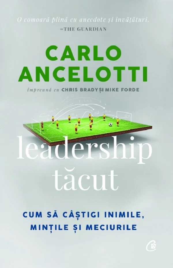 Leadership tacut - Carlo Ancelotti, Chris Brady, Mike Forde