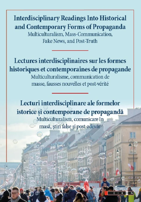 Lecturi interdisciplinare ale formelor istorice si contemporane de propaganda