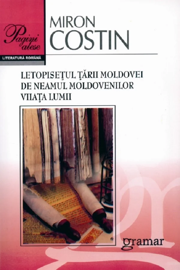 Letopisetul Tarii Moldovei de neamul moldovenilor. Viiata lumii