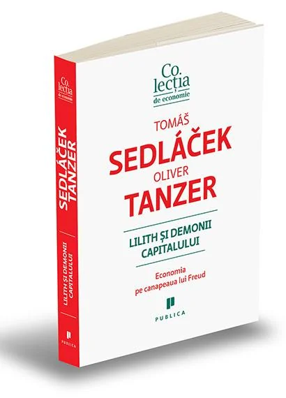 Lilith si demonii capitalului - Tomas Sedlacek, Oliver Tanzer