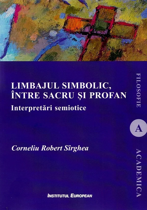 Limbajul simbolic, intre sacru si profan. Interpretari semiotice