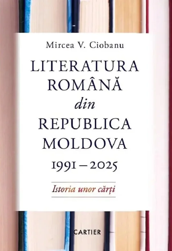 Literatura romana din Republica Moldova 1991-2025