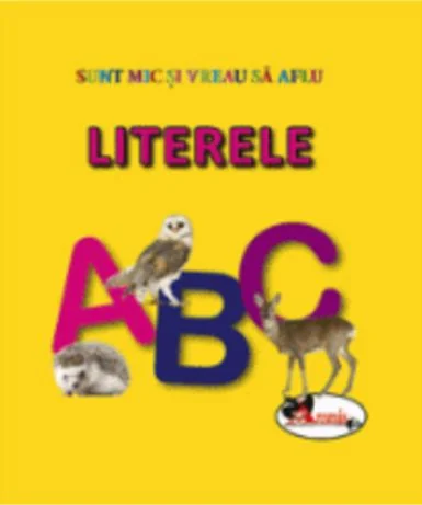 Literele - Sunt mic si vreau sa aflu