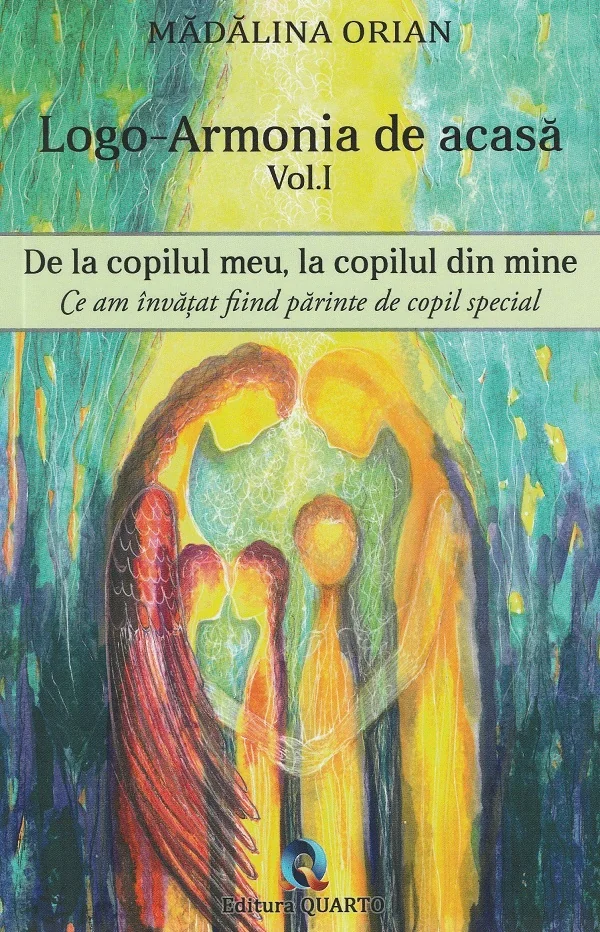 Logo-armonia de acasa Vol.1: De la copilul meu, la copilul din mine