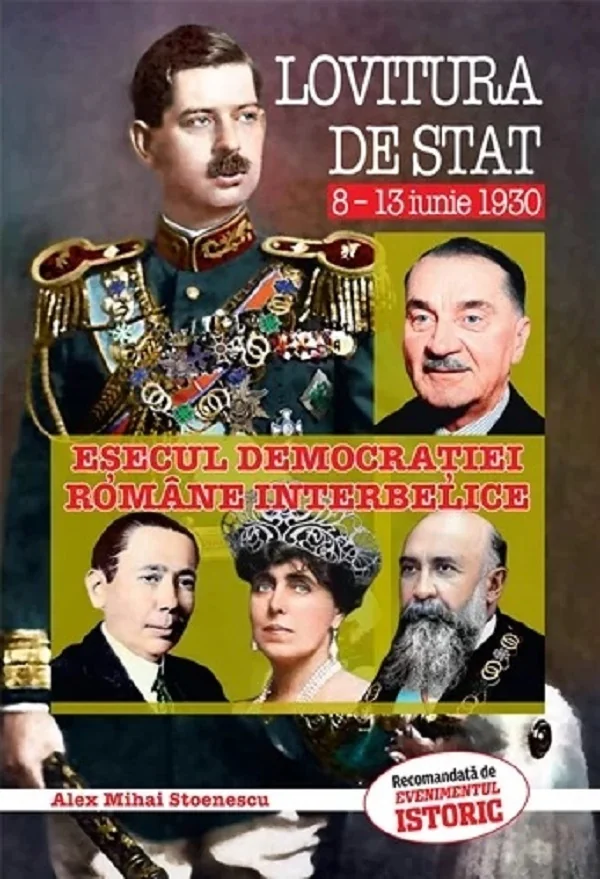Lovitura de stat 8-13 iunie 1930. Esecul Democratiei Romane Interbelice