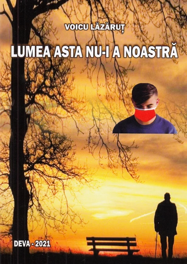 Lumea asta nu-i a noastra
